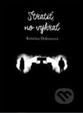 Kniha: Stratiť, no vyhrať (Kristína Doktorová), 2017 Kniha: Stratiť, no vyhrať (Kristína Doktorová), 2017
