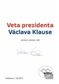 Kniha: Veta prezidenta Václava Klause (Ladislav Jakl). Institut Václava Klause, 2017 Kniha: Veta prezidenta Václava Klause (Ladislav Jakl). Institut Václava Klause, 2017