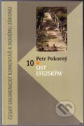 Kniha: List Efezským (Petr Pokorný). Česká biblická spoločnosť, 2005 Kniha: List Efezským (Petr Pokorný). Česká biblická spoločnosť, 2005