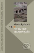 Kniha: 2. list Tesalonickým (Mireia Ryšková). Česká biblická spoločnosť, 2015 Kniha: 2. list Tesalonickým (Mireia Ryšková). Česká biblická spoločnosť, 2015