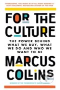 Kniha: For the Culture (Marcus Collins). Pan Macmillan, 2024 Kniha: For the Culture (Marcus Collins). Pan Macmillan, 2024