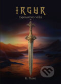 Kniha: Irgur: Tajomstvo veže (K. Ploig). K. Ploig, 2024 Kniha: Irgur: Tajomstvo veže (K. Ploig). K. Ploig, 2024