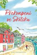 Kniha: Překvapení ve Skotsku (Julie Shackman), 2024 Kniha: Překvapení ve Skotsku (Julie Shackman), 2024