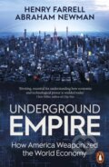 Kniha: Underground Empire (Henry Farrell a Abraham Newman). Penguin Books, 2024 Kniha: Underground Empire (Henry Farrell a Abraham Newman). Penguin Books, 2024