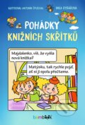 Kniha: Pohádky knižních skřítků (Antonín Šplíchal a Inka Rybářová). Bambook, 2024 Kniha: Pohádky knižních skřítků (Antonín Šplíchal a Inka Rybářová). Bambook, 2024