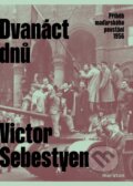 Kniha: Dvanáct dnů (Victor Sebestyen). Maraton, 2024 Kniha: Dvanáct dnů (Victor Sebestyen). Maraton, 2024