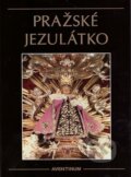 Kniha: Pražské jezulátko (Josef Forbelský). Aventinum, 2004 Kniha: Pražské jezulátko (Josef Forbelský). Aventinum, 2004