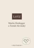 Kniha: Martin Heidegger a Tomáš Akvinský (Johannes B. Lotz). OIKOYMENH, 1998 Kniha: Martin Heidegger a Tomáš Akvinský (Johannes B. Lotz). OIKOYMENH, 1998