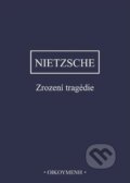 Kniha: Zrození tragédie (Friedrich Nietzsche). OIKOYMENH, 2024 Kniha: Zrození tragédie (Friedrich Nietzsche). OIKOYMENH, 2024