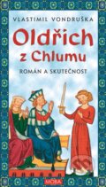 Kniha: Oldřich z Chlumu (Vondruška Vlastimil). Moba, 2024 Kniha: Oldřich z Chlumu (Vondruška Vlastimil). Moba, 2024