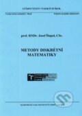 Kniha: Metody diskrétní matematiky (Josef Šlapal). Akademické nakladatelství CERM, 2021 Kniha: Metody diskrétní matematiky (Josef Šlapal). Akademické nakladatelství CERM, 2021