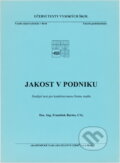 Kniha: Jakost v podniku (Bartes a František). , 2007 Kniha: Jakost v podniku (Bartes a František). , 2007