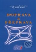 Kniha: Doprava a přeprava (Jaroslav Mynářík a Zdeněk Žemlička). Nadatur, 2008 Kniha: Doprava a přeprava (Jaroslav Mynářík a Zdeněk Žemlička). Nadatur, 2008
