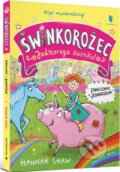 Kniha: Świnkorożec. Jednoroga świnka! Zamieszanie z jednorożcem (Hannah Shaw). Artbooks Kniha: Świnkorożec. Jednoroga świnka! Zamieszanie z jednorożcem (Hannah Shaw). Artbooks