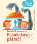 Kniha: Palačinkoví pátrači (Daniela Krolupperová). Albatros CZ, 2024 Kniha: Palačinkoví pátrači (Daniela Krolupperová). Albatros CZ, 2024