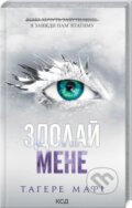 Kniha: Zdolay mene. Knyha 5 (Tahereh Mafi). KSD, 2024 Kniha: Zdolay mene. Knyha 5 (Tahereh Mafi). KSD, 2024