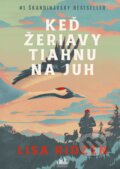 Kniha: Keď žeriavy tiahnu na juh (Lisa Ridzén). Metafora, 2024 Kniha: Keď žeriavy tiahnu na juh (Lisa Ridzén). Metafora, 2024