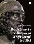 Kniha: Řecké mýty v literární a výtvarné tradici (Alena Hadravová). Academia, 2024 Kniha: Řecké mýty v literární a výtvarné tradici (Alena Hadravová). Academia, 2024