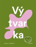 Kniha: Výtvarka (Martina Scholleová). Labyrint, 2024 Kniha: Výtvarka (Martina Scholleová). Labyrint, 2024