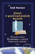 E-kniha: Život v počítačových hrách (Sid Meier), 2024 E-kniha: Život v počítačových hrách (Sid Meier), 2024