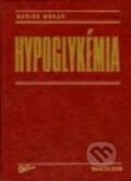 Kniha: Hypoglykémia (Marián Mokáň). Osveta, 2013 Kniha: Hypoglykémia (Marián Mokáň). Osveta, 2013