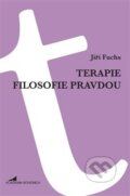 Kniha: Terapie filosofie pravdou (Jiří Fuchs). Academia Bohemica, 2024 Kniha: Terapie filosofie pravdou (Jiří Fuchs). Academia Bohemica, 2024
