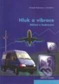 Kniha: Hluk a vibrace (Ctirad Smetana). Sdělovací technika, 2008 Kniha: Hluk a vibrace (Ctirad Smetana). Sdělovací technika, 2008