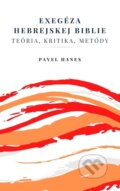 Kniha: Exegéza hebrejskej Biblie (Pavel Hanes). Teofania, 2020 Kniha: Exegéza hebrejskej Biblie (Pavel Hanes). Teofania, 2020