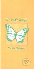 Kniha: Na krídle motýľa (Marika Pogányová). ViViT, 2014 Kniha: Na krídle motýľa (Marika Pogányová). ViViT, 2014