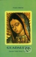 Kniha: Guadalupe (Francis Johnston). , 2009 Kniha: Guadalupe (Francis Johnston). , 2009