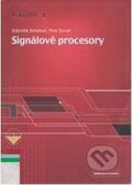 Kniha: Signálové procesory (Petr Sysel a Zdeněk Smékal). Sdělovací technika, 2006 Kniha: Signálové procesory (Petr Sysel a Zdeněk Smékal). Sdělovací technika, 2006