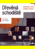 Kniha: Dřevěná schodiště (Ursula Baus). ERA group, 2002 Kniha: Dřevěná schodiště (Ursula Baus). ERA group, 2002