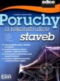 Kniha: Poruchy a rekonstrukce staveb (Autorský kolektiv). ERA group, 2001 Kniha: Poruchy a rekonstrukce staveb (Autorský kolektiv). ERA group, 2001