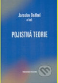 Kniha: Pojistná teorie (Jaroslav Daňhel). Professional Publishing, 2005 Kniha: Pojistná teorie (Jaroslav Daňhel). Professional Publishing, 2005