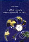 Kniha: Úspěšné zavádění strategického řízení firmy (Zdeněk Souček). Professional Publishing, 2003 Kniha: Úspěšné zavádění strategického řízení firmy (Zdeněk Souček). Professional Publishing, 2003