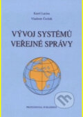 Kniha: VYVOJ SYSTEMU VEREJNE SPRA/CPP (Professional Publishing). Professional Publishing Kniha: VYVOJ SYSTEMU VEREJNE SPRA/CPP (Professional Publishing). Professional Publishing