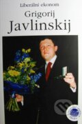 Kniha: Liberální ekonom Grigorij Javlinskij (Jozef Šíma). Liberální institut, 2000 Kniha: Liberální ekonom Grigorij Javlinskij (Jozef Šíma). Liberální institut, 2000