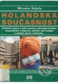 Kniha: Holandská současnost (Miroslav Kabela). Barrister & Principal, 2002 Kniha: Holandská současnost (Miroslav Kabela). Barrister & Principal, 2002
