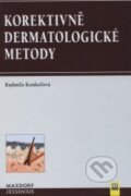Kniha: Korektivně dermatologické metody (Radmila Konkolová). Maxdorf, 2001 Kniha: Korektivně dermatologické metody (Radmila Konkolová). Maxdorf, 2001