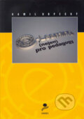 Kniha: E-learning nejen pro pedagogy (K. a Kopecký). Hanex, 2006 Kniha: E-learning nejen pro pedagogy (K. a Kopecký). Hanex, 2006