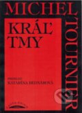Kniha: Kráľ tmy (Michel Tournier). Petrus, 1997 Kniha: Kráľ tmy (Michel Tournier). Petrus, 1997