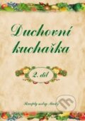 Kniha: Duchovní kuchařka - 2.díl (Dimenze 2+2). Dimenze 2+2, 2023 Kniha: Duchovní kuchařka - 2.díl (Dimenze 2+2). Dimenze 2+2, 2023