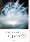 Kniha: Cesty ke světlu (Zdeněk Hajný). Onyx, 1997 Kniha: Cesty ke světlu (Zdeněk Hajný). Onyx, 1997