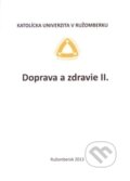 Kniha: Doprava a zdravie II. (Mária Gážiová). Verbum, 2013 Kniha: Doprava a zdravie II. (Mária Gážiová). Verbum, 2013