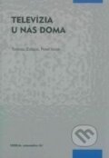 Kniha: Televízia u nás doma (Tadeusz Zasepa a Pavel Izrael). Verbum, 2011 Kniha: Televízia u nás doma (Tadeusz Zasepa a Pavel Izrael). Verbum, 2011