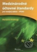 Kniha: Medzinárodné účtovné štandardy - IPSAS (Marianna Kršeková). Wolters Kluwer (Iura Edition), 2011 Kniha: Medzinárodné účtovné štandardy - IPSAS (Marianna Kršeková). Wolters Kluwer (Iura Edition), 2011