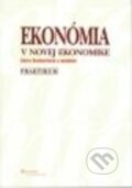 Kniha: Ekonómia v novej ekonomike – praktikum, 3. vydanie (Daria Rozborilová). Wolters Kluwer (Iura Edition), 2010 Kniha: Ekonómia v novej ekonomike – praktikum, 3. vydanie (Daria Rozborilová). Wolters Kluwer (Iura Edition), 2010