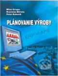 Kniha: Plánovanie výroby (GREGOR, BUBENIK a MICIETA). EDIT Kniha: Plánovanie výroby (GREGOR, BUBENIK a MICIETA). EDIT