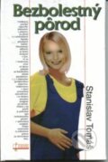 Kniha: Bezbolestný pôrod (Tomáš Stanislav). Osveta, 2000 Kniha: Bezbolestný pôrod (Tomáš Stanislav). Osveta, 2000