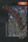 Kniha: Scholastická filozofia (Jozef Michalov). , 2002 Kniha: Scholastická filozofia (Jozef Michalov). , 2002